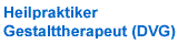 Gestalttherapeut (DVG) - Heilpraktiker